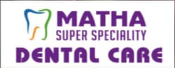 MATHA SUPER SPECIALITY DENTAL CARE, DENTAL CLINIC,  service in Koratty, Thrissur