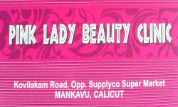 PINK LADY BEAUTY CLINIC, BEAUTY PARLOUR,  service in Mankavu, Kozhikode